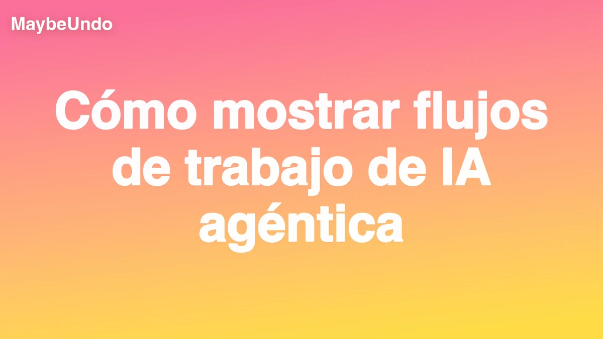 Flujo de una demo de IA agéntica con objetivo, decisiones, control y resultado